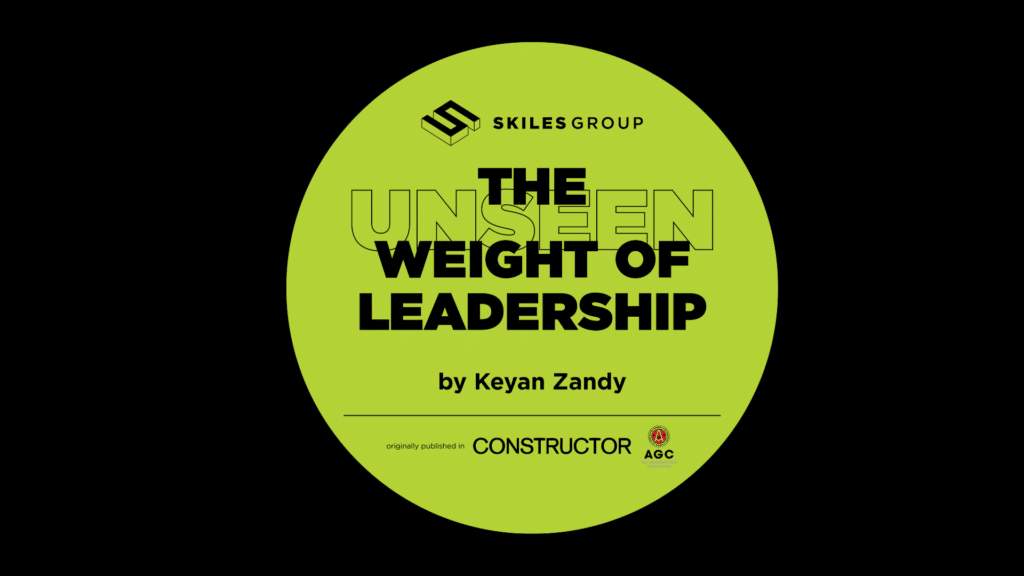 Keyan Zandy article on leadership in construction discussing how leaders carry pressure, build trust, and support their teams.